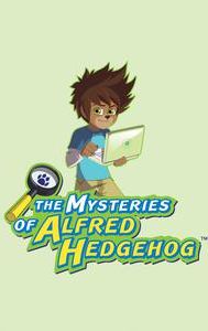 The Mysteries of Alfred Hedgehog