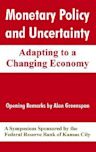 Monetary Policy and Uncertainty: Adapting to a Changing Economy