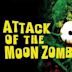 Attack of the Moon Zombies