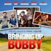 Bringing Up Bobby (2011 film)