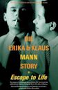 Escape to Life: The Erika and Klaus Mann Story