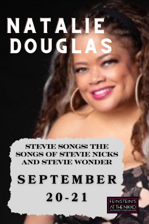 Natalie Douglas - Stevie Songs: The music of Stevie Nicks & Stevie Wonder in San Francisco at Feinstein's at the Nikko 2024