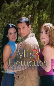 Mis 3 hermanas