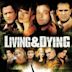 Living & Dying