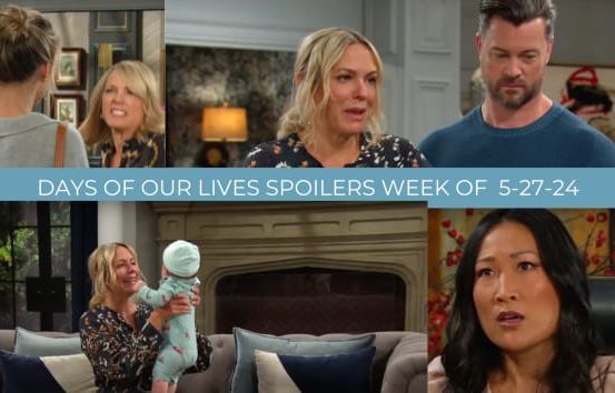 Days of Our Lives Spoilers for the Week of 5-27-24: Heartbreaking Scenes For Eric, But At Least The Baby-Switchers Face Some...