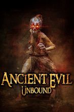 Ancient Evil Unbound - Rotten Tomatoes