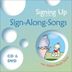 Signing Up Presents Sign-Along-Songs