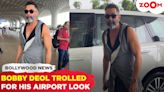 Bobby Deol gets TROLLED again for his weird airport outfit