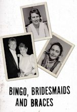 Bingo, Bridesmaids & Braces - Movies on Google Play