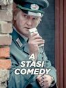 A Stasi Comedy