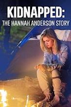 Kidnapped: The Hannah Anderson Story (TV Movie 2015) - IMDb