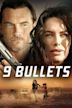 9 Bullets