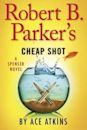 Robert B. Parker's Cheap Shot