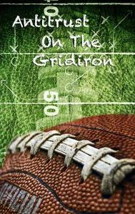 Antitrust on the Gridiron | Documentary