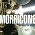 Morricone: The Man and His Music