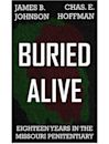 Buried Alive: Eighteen Years in the Missouri Penitentiary