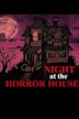 Night at the Horror House