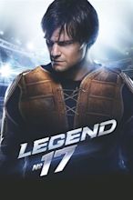 Legend No. 17 (2013) — The Movie Database (TMDB)