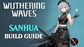 Wuthering Waves Sanhua Build Guide