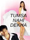 Tumsa Nahin Dekha: A Love Story