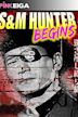 S&M Hunter: Begins