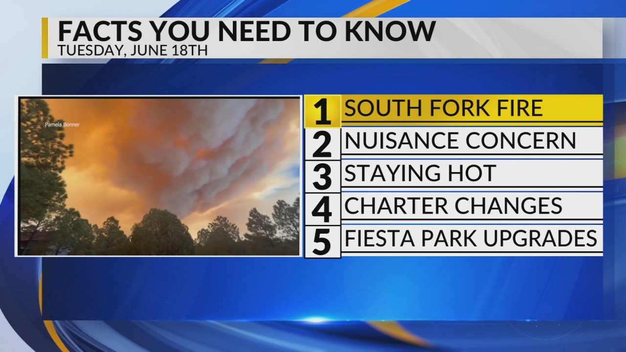 KRQE Newsfeed: South Fork Fire, Nuisance concern, Staying hot, Charter changes, Balloon Fiesta Park