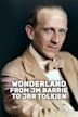 Wonderland: From JM Barrie to JRR Tolkien