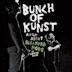 Bunch of Kunst Documentary/Live at SO36