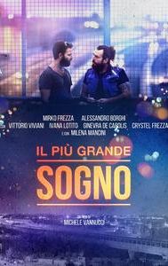 Il più grande sogno