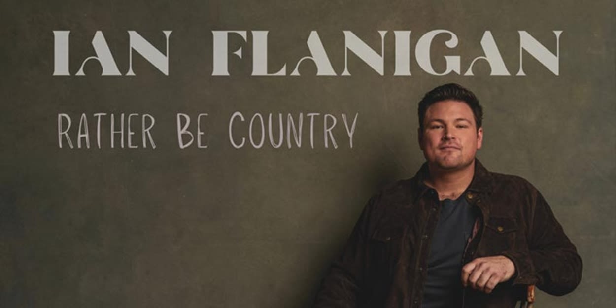 Ian Flanigan Releases New Single 'Rather Be Country'