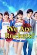 We Are Rockets!