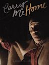 Carry Me Home: A Remember America Film