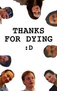 Thanks for Dying