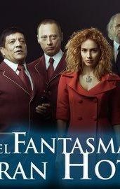 El fantasma del Gran Hotel