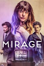 Mirage (2018) - Posters — The Movie Database (TMDB)