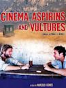 Cinema, Aspirins and Vultures