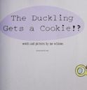 The Duckling Gets a Cookie!?