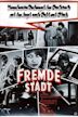 Fremde Stadt