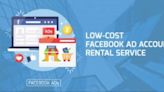 Low-Cost Facebook Ads Account Rental Service