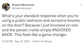 People Are Sharing How They Respond When Someone Knocks On The Public Restroom Door They're Using, And I Can't Stop...