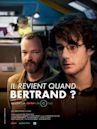 Il revient quand Bertrand?