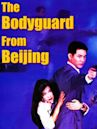 The Bodyguard from Beijing