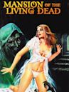 Mansion of The Living Dead