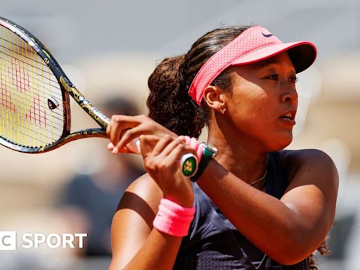 French Open 2024 results: Naomi Osaka avoids first-round upset in 'rollercoaster' against Lucia Bronzetti