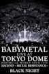 Babymetal: Live at Tokyo Dome: Black Night