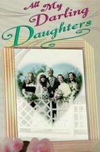 All My Darling Daughters (1972) — The Movie Database (TMDB)