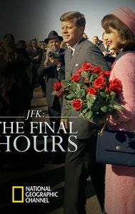 JFK: The Final Hours