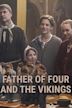 Father of Four and the Vikings