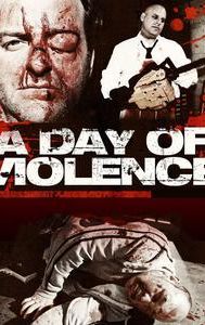 A Day of Violence