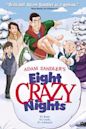 Eight Crazy Nights